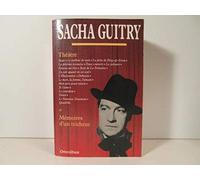 Sacha Guitry : Théâtre et mémoire d'un tricheur