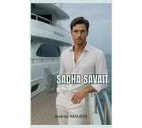 Sacha savait...