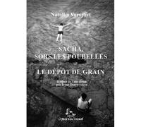 Sacha, sors les poubelles / Le dépôt de grain 2009-2015 - Natalka Vorojbyt - L'espace D'un Instant - broché - Théâtre