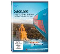 Sachsen aus halber Höhe: zwischen Himmel und Erde