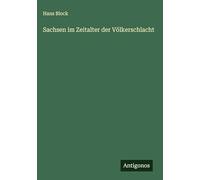Sachsen im Zeitalter der Völkerschlacht