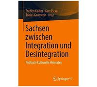 Sachsen Zwischen Integration Und Desintegration