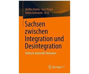 Sachsen Zwischen Integration Und Desintegration