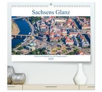 Sachsens Glanz - historische Höhepunkte aus der Vogelperspektive (hochwertiger Premium Wandkalender 2026 DIN A2 quer), Kunstdruck in Hochglanz: ... Höhepunkte in und rund um Dresden