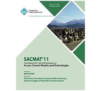 Sacmat 11 Proceedings Of The 16th Acm Symposium On Access Control Models And Technologies