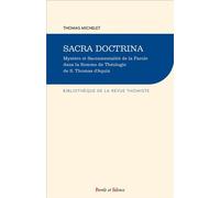 Sacra doctrina Mystère et Sacramentalité de la Parole dans la Somme de Théologie de S. Thomas d'Aquin - Thomas Michelet - Parole Et Silence Eds - broché - Essai