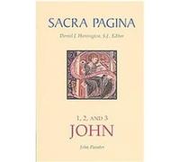 Sacra Pagina, 1, 2, and 3 John, Sacra Pagina Series John Painter (Auteur)