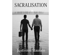 SACRALISATION: (Tout n’est pas faux)