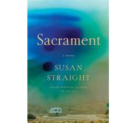 Sacrament A Novel - Susan Straight - Counterpoint - ebook (ePub) - Livre