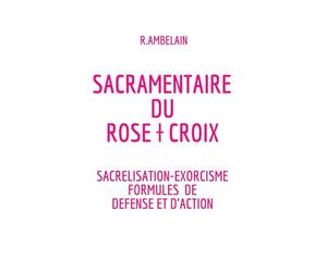 Sacramentaire du Rose † Croix