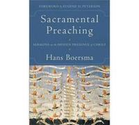 Sacramental Preaching Sermons on the Hidden Presence of Christ by Eugene Peterson Inconnu (Auteur)