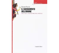 Sacramento dell'ordine. Dacci oggi il nostro pane degli Apostoli