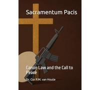 Sacramentum Pacis: Canon Law and the Call to Peace
