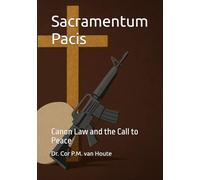 Sacramentum Pacis: Canon Law and the Call to Peace