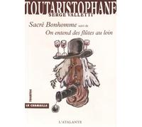 SACRE BONHOMME ON ENTEND DES FLUTES AU LOIN