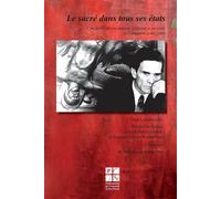 Le Sacré Dans Tous Ses États - Catégories Du Vocabulaire Religieux Et Sociétés, De L'antiquité À Nos Jours