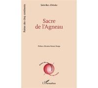 Sacre de l’Agneau Saint-Ben D'Ahoko (Auteur), Arsène Konan Kanga (Préface)