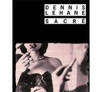 Sacré Dennis Lehane (Auteur), François Guérif (Collection dirigée par), Isabelle Maillet (Traduction)