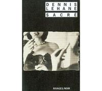 Sacré Dennis Lehane (Auteur), Isabelle Maillet (Traduction)