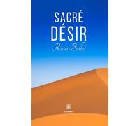 Sacré désir - Rosa Bellei - Le Lys Bleu - broché - Nouvelles