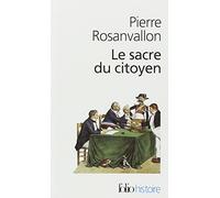 Sacre Du Citoyen (Folio Histoire) (French Edition) by Pie Rosanvallon (2001-03-01)