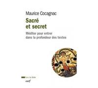 Sacré et secret Méditer pour entrer dans profondeur des textes - Maurice Cocagnac - Cerf - broché - Essai