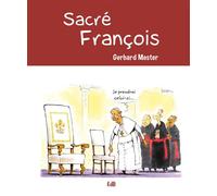 Sacré François - Gerhard Mester - Beatitudes Eds - broché - Bande dessinée