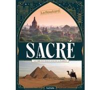 Sacré, les 100 plus beaux sites de la planète Collectif (Auteur)