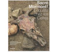 Sacré Mormont ! - Enquête chez les Celtes