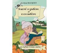 Sacré mystère au Monastère: Une enquête d'Odette Lefèvre