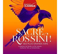 Sacre Rossini ! (Radio Classique)