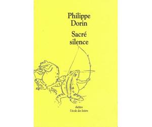 Sacre silence - Philippe Dorin - Ecole Des Loisirs - broché - Livre