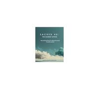 Sacred 40: The Journey Within Sacred Practices For Deep Personal Transformation