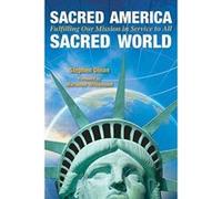 Sacred America, Sacred World: Fulfilling Our Mission In Service To All - [Version Originale] Inconnu (Auteur)