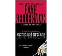 Sacred and Profane: A Decker/Lazarus Novel Kellerman, Faye (Auteur)