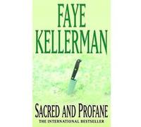 Sacred and Profane Faye Kellerman Faye Kellerman (Auteur)