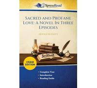 Sacred and Profane Love: A Novel In Three Episodes (Cram Edition)
