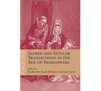 Sacred and Secular Transactions in the Age of Shakespeare - [Livre en VO] Unknown (Auteur)