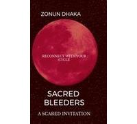 Sacred Bleeders : Period Tracker And Moon Journal Paperback Book By Zonun Dhaka