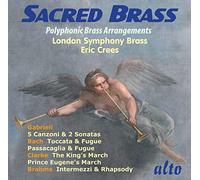 Sacred Brass. Cuivres sacrés. Gabrieli, Bach, Clarke, Brahms.