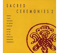 Sacred Ceremonies 2 - Tantric Hymns & Music of Tibet