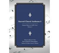 Sacred Choral Anthems 5: Original Music For Satb Choir Paperback Book By Mark R. Fotheringham