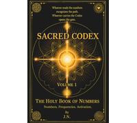 Sacred Codex: The Holy Book of Numbers Vol. I