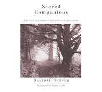 Sacred Companions: The Gift of Spiritual Friendship & Direction