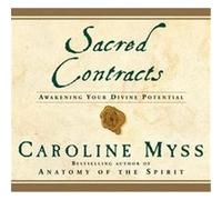 Sacred Contracts Caroline Myss (Auteur)