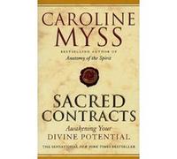 Sacred Contracts Myss, Caroline (Auteur)