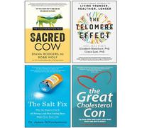 Sacred Cow: The Case for (Better) Meat [Hardcover], The Telomere Effect, The Salt Fix, The Great Cholesterol Con 4 Books Collection Set