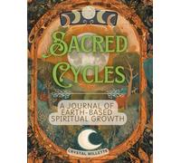 Sacred Cycles: A Journal of Earth-Based Spiritual Growth