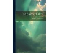 Sacred Duets: For High And Low Voices