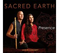 Sacred Earth - Presence-Live in Concert [Import]